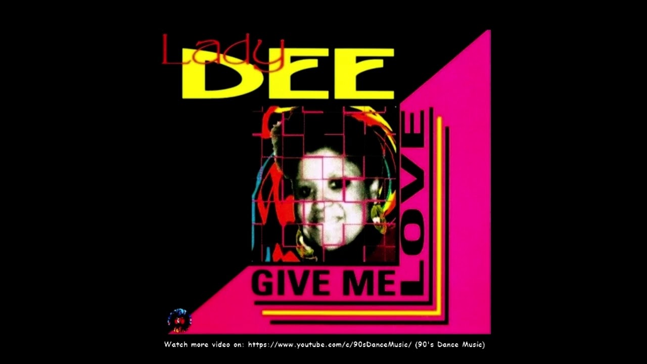 洋楽 Dee Lady Dee - Give Me Love (Give Me Dubb) (90's Dance Music) ✓ - YouTube