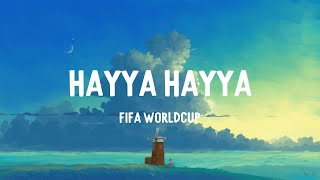 Download Lagu Hayya Hayya (Better Together) (Lyrics) | FIFA World Cup 2022 MP3