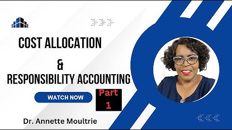 Cost Allocation & Responsibility Accounting 📊💰- PART 1