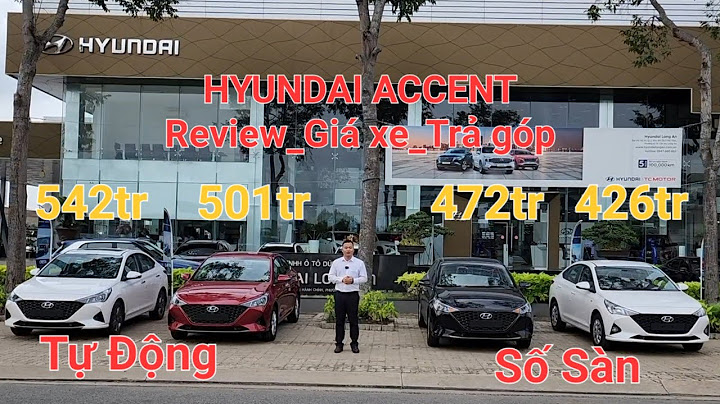 Hyundai accent so sánh các phiên bản năm 2024