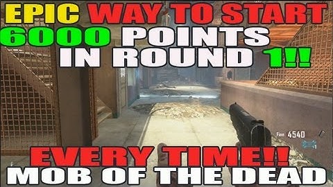 6000 Pts By Round 1 EVERYTIME!! Mob Of The Dead: Epic Way To Start Solo!