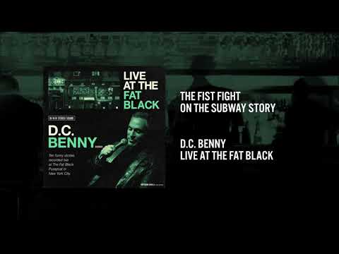 The Fist Fight On The Subway | Live At The Fat Black | D.C. Benny