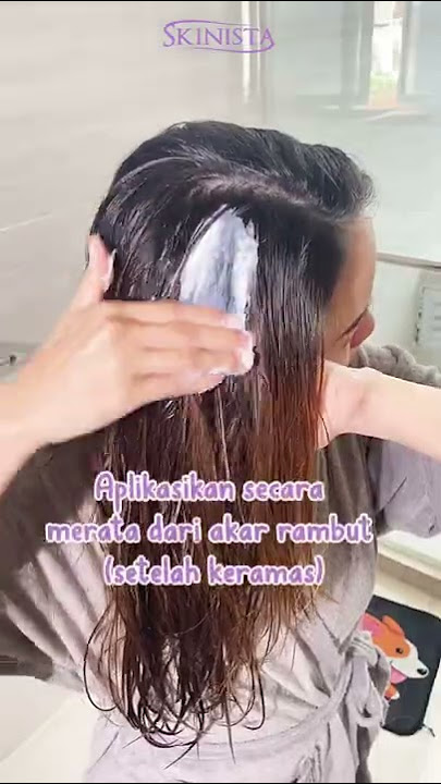 TERNYATA BEGINI CARA PAKAI HAIR MASK YANG BENAR HARUS DARI AKAR SAMPAI UJUNG RAMBUT