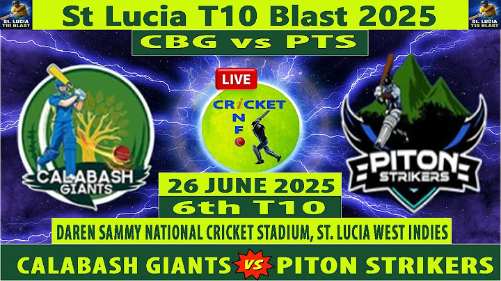 Calabash Giants vs Piton Strikers | CBG vs PTS live | 6th Match of St Lucia T10 Blast 2025 live