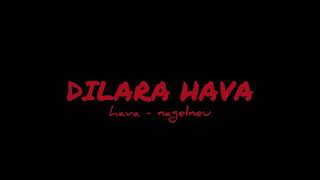 Hava - Nagelneu SLOW | Dilara Hava