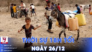 Thời sự 18h tối. Các nước hoan nghênh tiến triển mới trong vấn đề Yemen - VNews