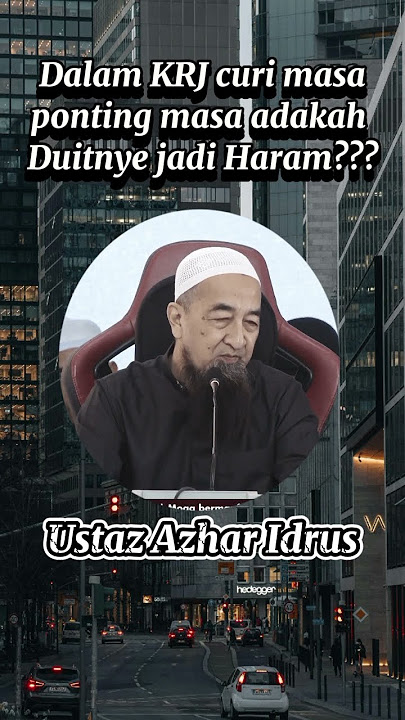 #duit nye jadi #haram ke?|kalau dalam kerje ponting atau curi masa | #ustazazharidrus