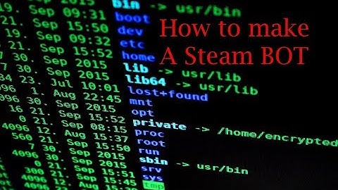 MAKE A STEAM BOT: Part 1 Login