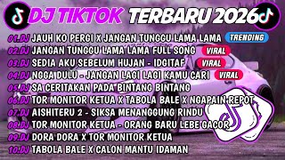 DJ TIKTOK TERBARU 2026🎵DJ JAUH KO PERGI X JANGAN TUNGGU LAMA LAMA🎵DJ JANGAN TUNGGU LAMA LAMA