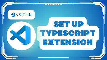 How to Set Up TypeScript Extension in VS Code