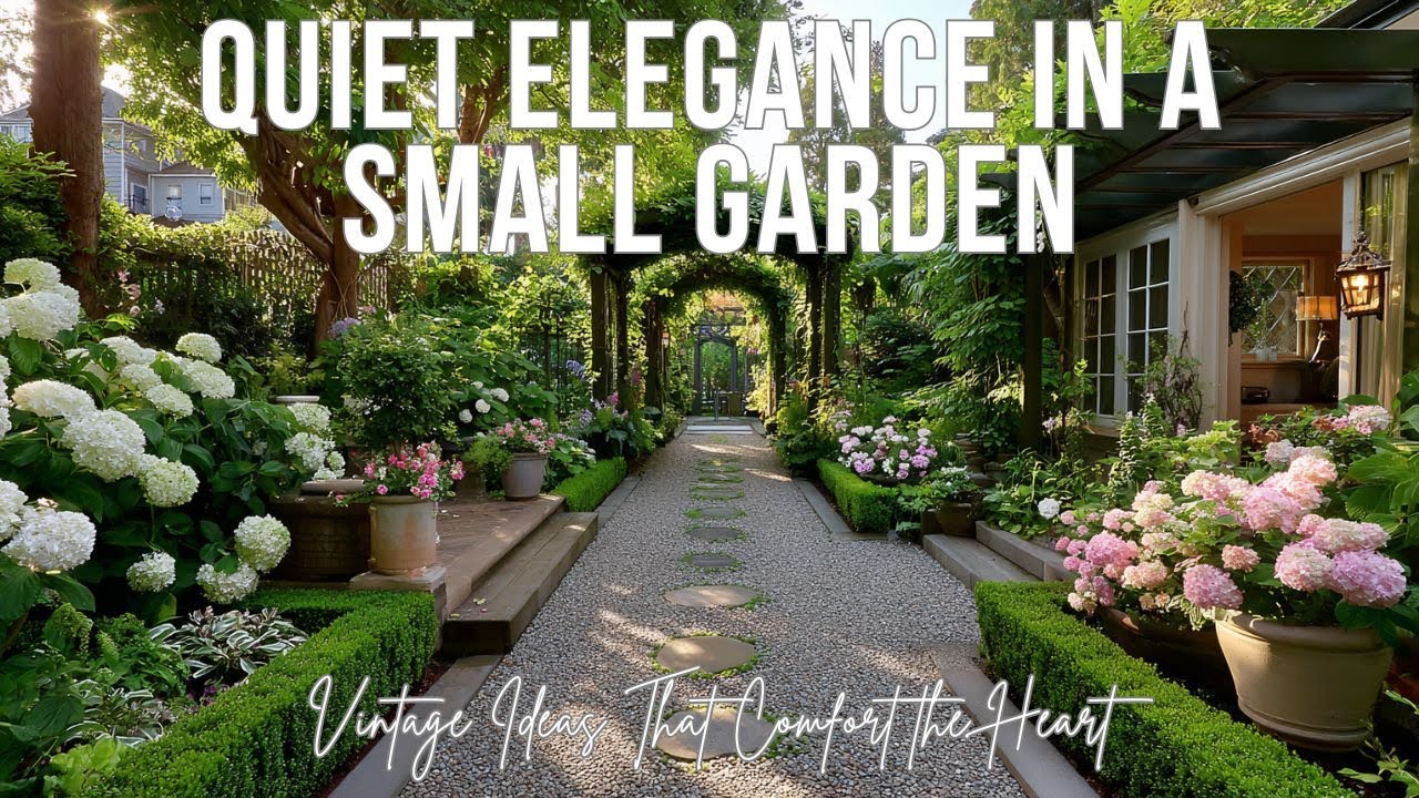 Quiet Elegance in a Small Garden | Vintage Ideas That Comfort the Heart