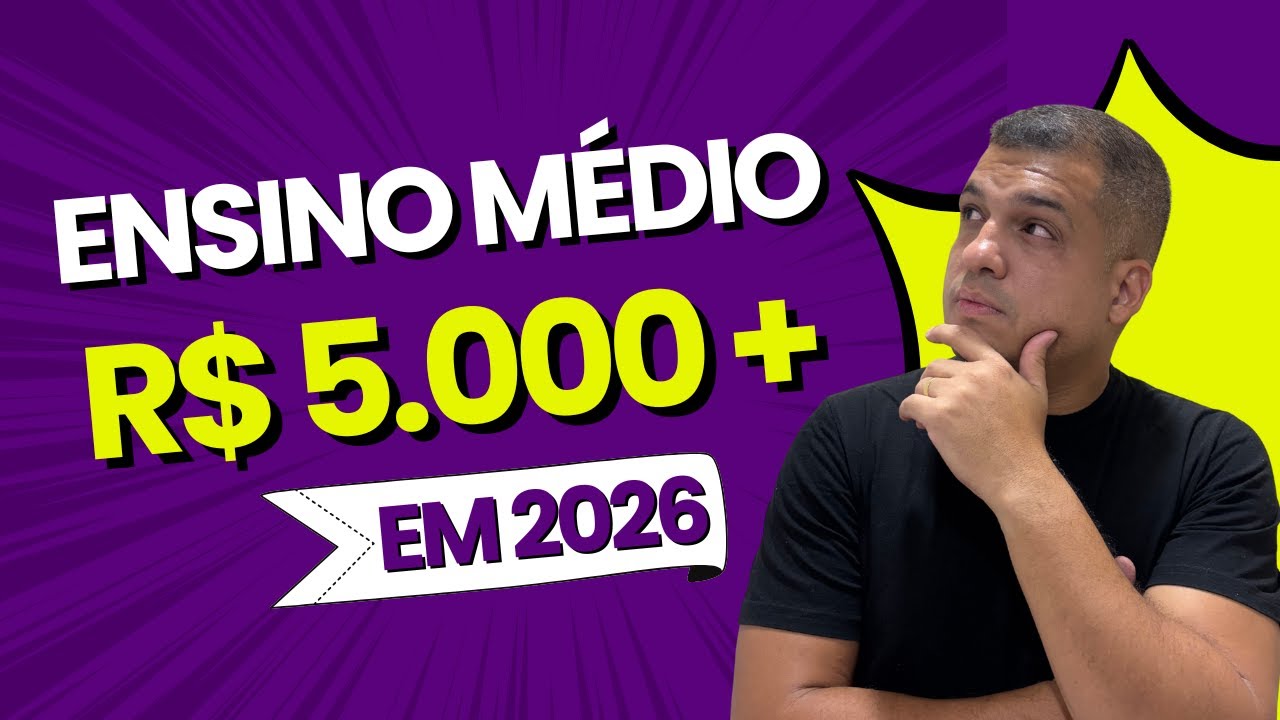 Você só tem ensino médio e quer ganhar mais de R$ 5.000 por mês no serviço público em 2026?