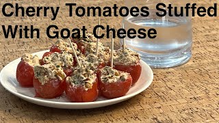 Best Way To Eat Cherry Tomatoes - Cherry Tomatoes Stuffed With Goat Cheese - Charlie Trotter Recipe