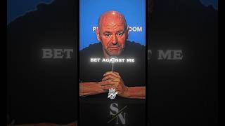 Bet Against Me | Dana White #KeepGoing #Shorts