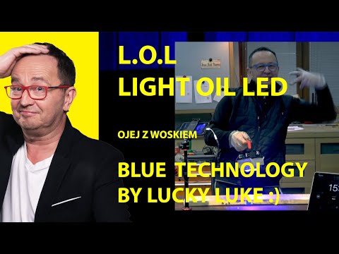 Poradnik Ebenisty, LOL - Blue Light Oil Led