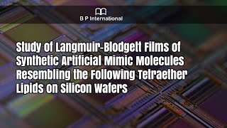 Study of Langmuir-Blodgett Films of Synthetic Artificial Mimic Molecules Resembling the