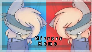 Mirrors || Meme