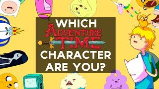 Which Adventure Time Character Are You? | Fun Tests