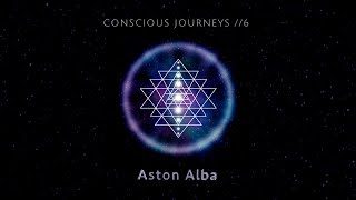 Conscious Journeys //07 Aston Alba