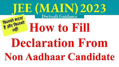 How to Fill Declaration from Non Aadhaar, declaration form non aadha, jee mains admit card 2023