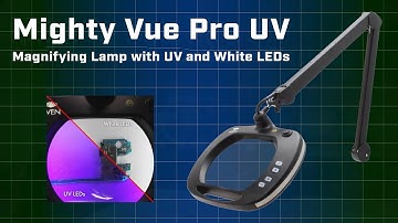 Mighty Vue Pro UV Magnifying Lamp Overview