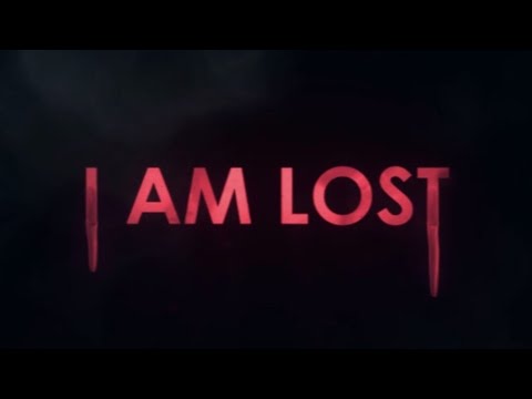 I am Lost — Trailer