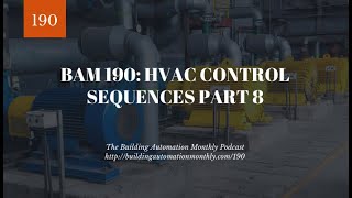 BAM 190: HVAC Control Sequences Part 8 Wealth