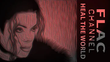 (HQ-FLAC) HEAL THE WORLD by Michael Jackson √HQ √CLEAR SOUND √4K