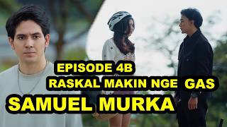 SAMUEL SERIES EPISODE 4B || Fadi Alaydrus || Saskia Chadwick || Endy Arfian