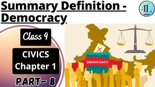 Summary Definition | What is Democracy? Why Democracy? | Class 9 Civics Chapter 1