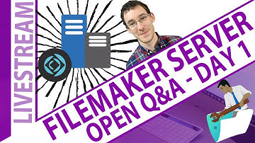 FileMaker Server Open Q&A - Day 1