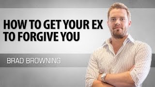 Miniatura de vídeo de "How to Get Your Ex To Forgive You"