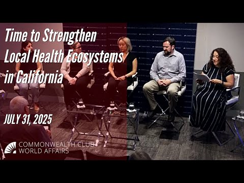 Time to Strengthen Local Health Ecosystems in California Episode cover