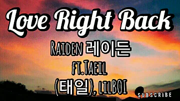 Raiden - Love Right Back ft.Taeil of NCT, lilBOI (Karaoke/Instrumental/Lyrics)