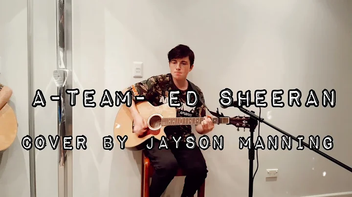 A-Team- Ed Sheeran (Cover by Jayson Manning #acous...