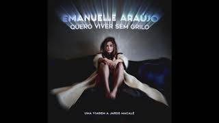 Video thumbnail of "Emanuelle Araújo - Quero Viver Sem Grilo"