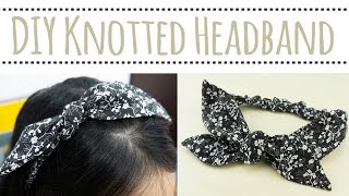 DIY KNOT HEADBAND - Fabric Headband Tutorial - Easy Cotton Headband