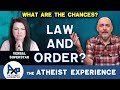Dominic-CA | Karma In An Ordered Universe Proves God | The Atheist Experience 26.15