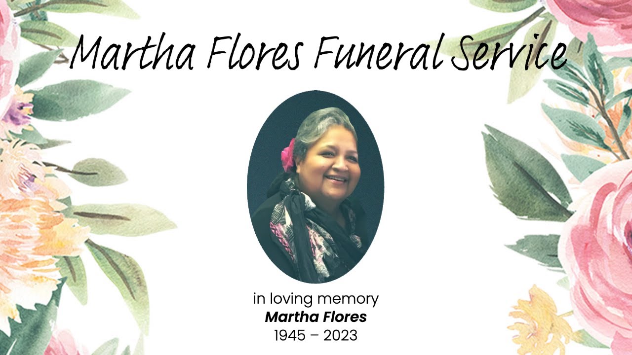 Martha Flores Funeral Service - YouTube