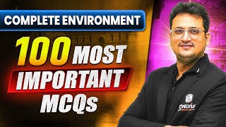 Complete ENVIRONMENT - 100 Most Important MCQs || UPSC Prelims 2025 🔥
