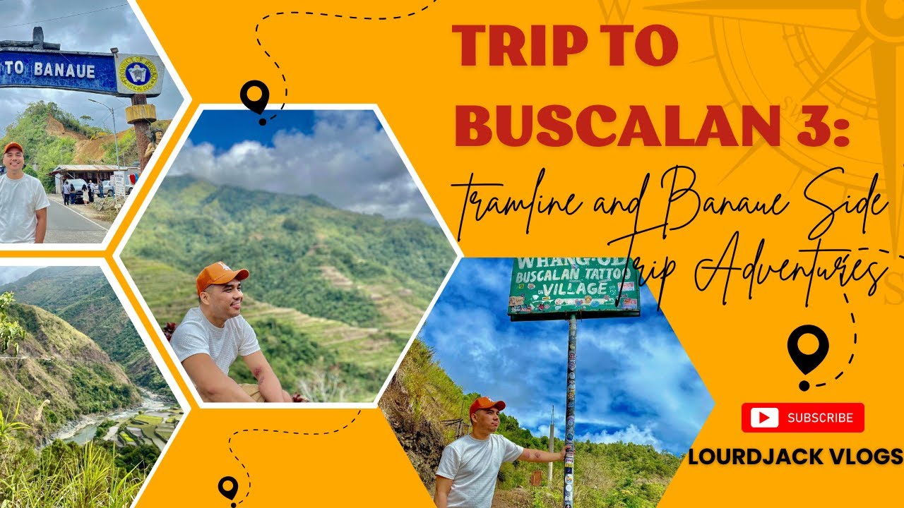 Trip to Buscalan 3: Tramline and Banaue Side Trip Adventures