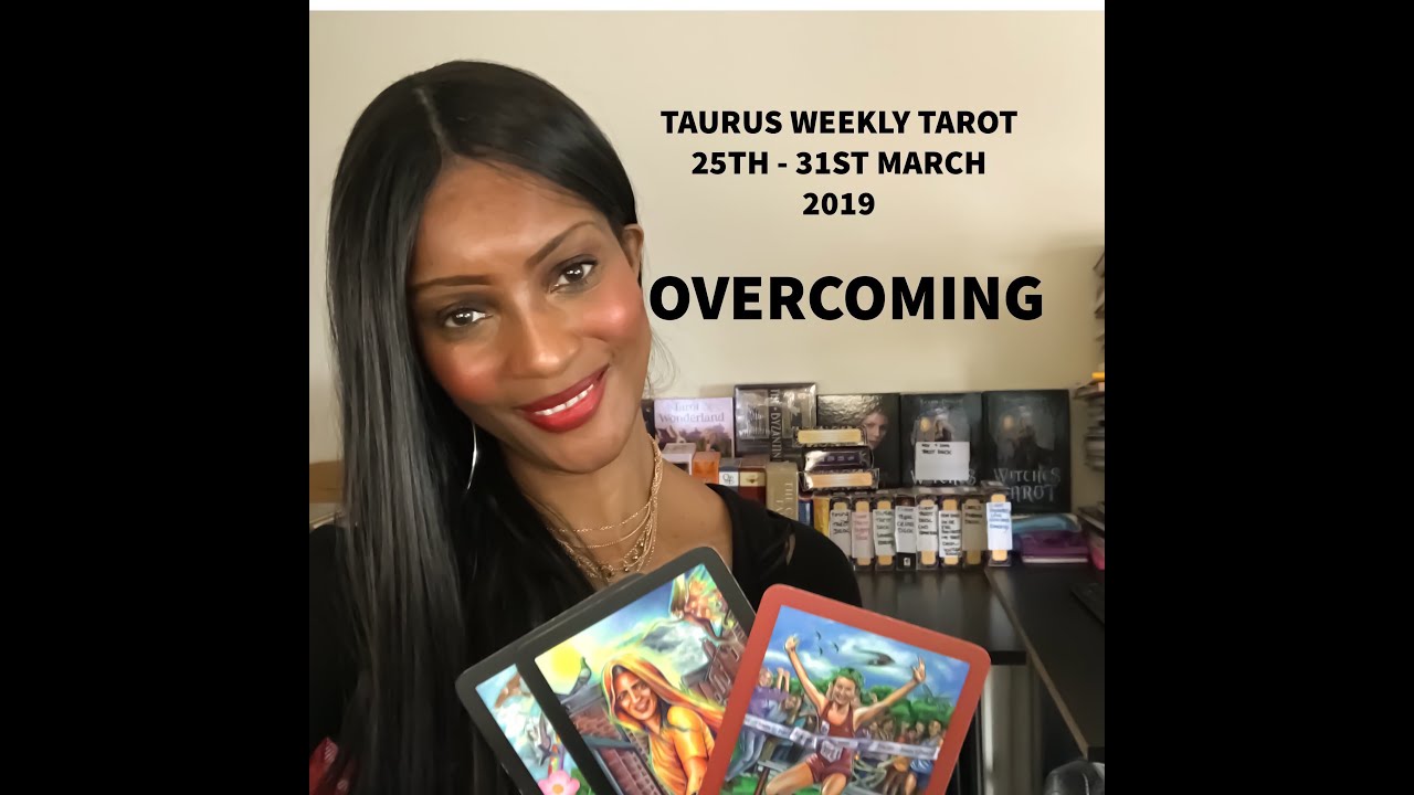 TAURUS WEEKLY TAROT 25TH - 31ST MARCH 2019 - CHALLENGES AT AN END THIS WEEK