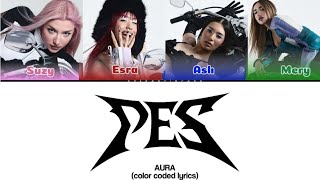AURA - Pes! Lyrics (Color Coded Lyrics)