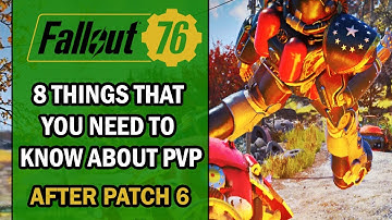 Fallout 76 – Feature Overview – 8 Things About PvP That You Need to Know After Patch 6