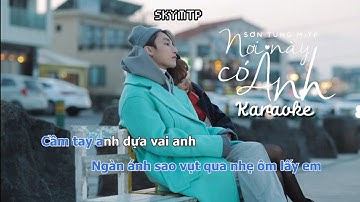 [ Karaoke ] Nơi Này Có Anh ( Beat Gốc Có Bè ) - Sơn Tùng M-TP