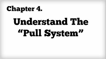 Kanban: Productivity & Efficiency for Agile Lean Project: Understand the "Pull System"