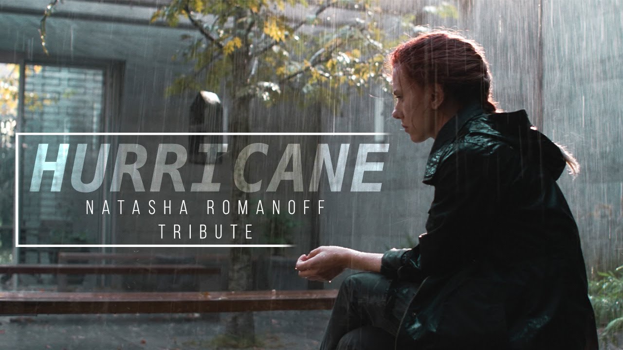 Natasha Romanoff Tribute | Hurricane