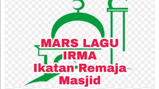 Mars Lagu IRMA (Ikatan Remaja Masjid) proses geladi kotor pelantikan Pengurus IRMA Kota Bandung