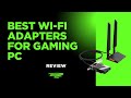 Top 5 Wi‑Fi Adapters for Lag‑Free Gaming!