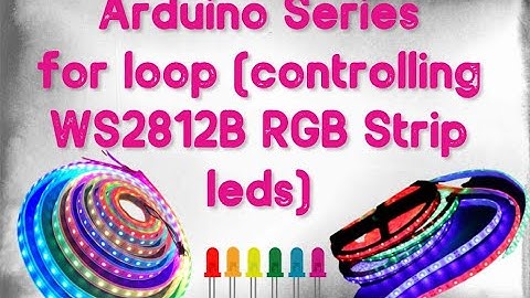 For Loop with Arduino and controlling RGB led strip #4